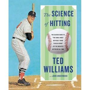 Science of Hitting -- Ted Williams